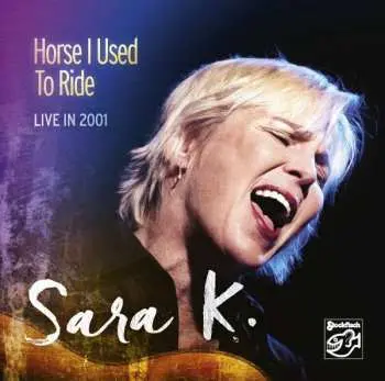 CD Sara K.: Horse I Used To Ride