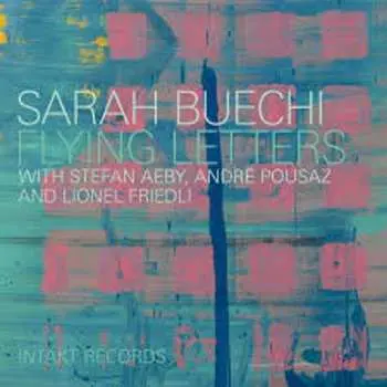 CD Sarah Buechi: Flying Letters