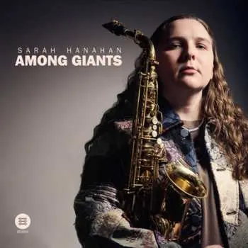 CD Sarah Hanahan: Among Giants
