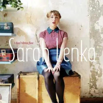 CD Sarah Lenka: I Don't Dress Fine