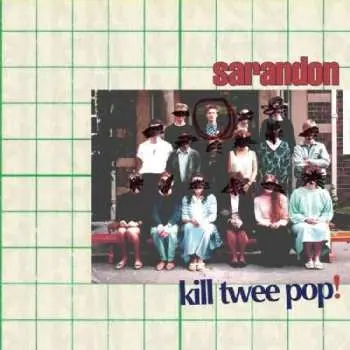 CD Sarandon: Kill Twee Pop!