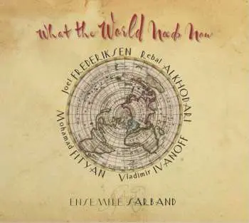 CD Sarband: What The World Needs Now