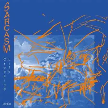 EP Sarcasm: Creeping Life LTD | CLR