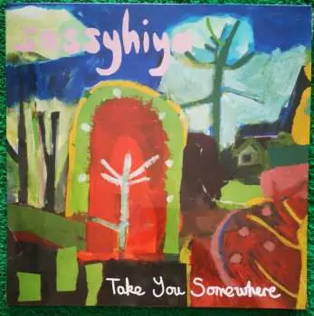 LP Sassyhiya: Take You Somewhere