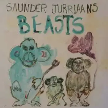 LP Saunder Jurriaans: Beasts