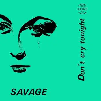 LP Savage: Don't Cry Tonight CLR | LTD