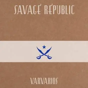 CD Savage Republic: Varvakios