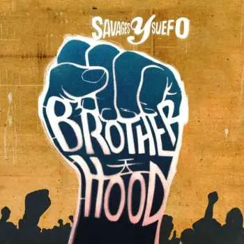 CD Savages y Suefo: Brotherhood