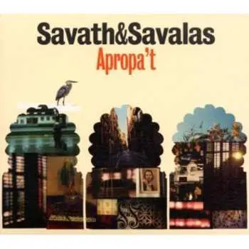 CD Savath & Savalas: Apropa't