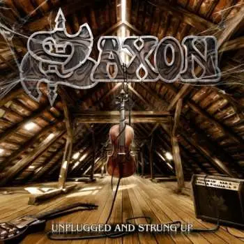 CD Saxon: Unplugged And Strung Up