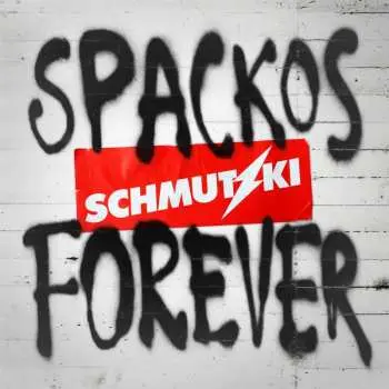 CD Schmutzki: Spackos Forever