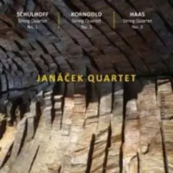 CD Janáček Quartet: Schulhoff, Korngold, Haas