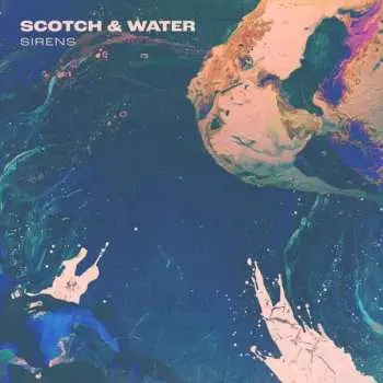 LP Scotch & Water: Sirens  CLR