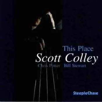 LP Scott Colley: This Place