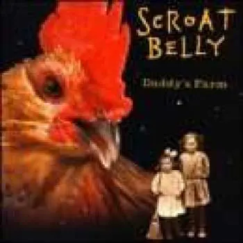 CD Scroat Belly: Daddy's Farm