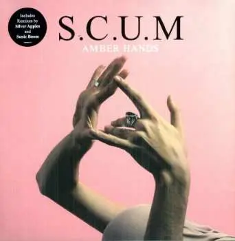 LP S.C.U.M: Amber Hands