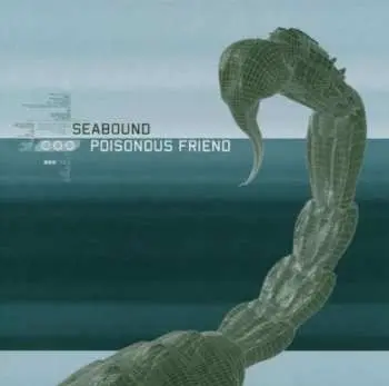 CD Seabound: Poisonous Friend