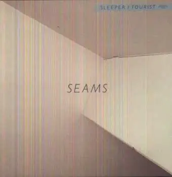 LP Seams: Tourist / Sleeper