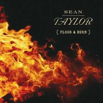 CD Sean Taylor: Flood & Burn