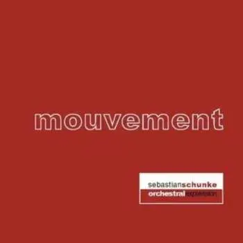 CD Sebastian Schunke: Mouvement