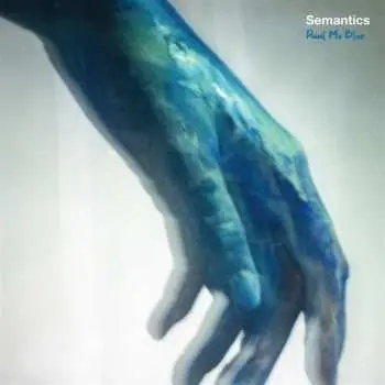 LP Semantics: Paint Me Blue LTD | CLR