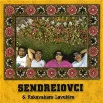 CD Sendreiovci: Sendreiovci & Kokavakere Lavutára