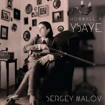 CD Sergey Malov: Hommage A Ysaÿe