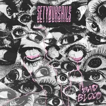 CD Setyoursails: Bad Blood