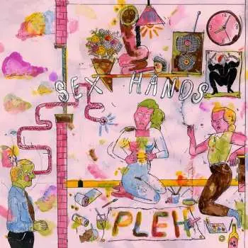 LP Sex Hands: Pleh LTD
