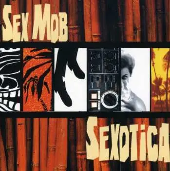 CD Sex Mob: Sexotica