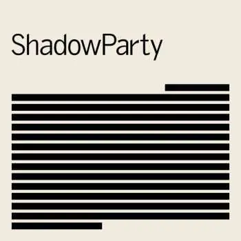 LP ShadowParty: ShadowParty LTD