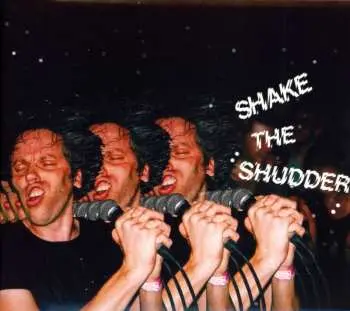 CD !!!: Shake The Shudder