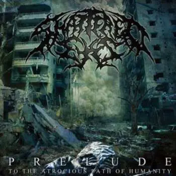 CD Shattered Eyes: Prelude (to The Atrocious Path Of Humanity)