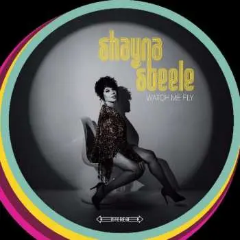 LP Shayna Steele: Watch Me Fly