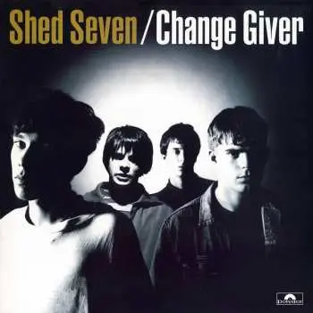 LP Shed Seven: Change Giver