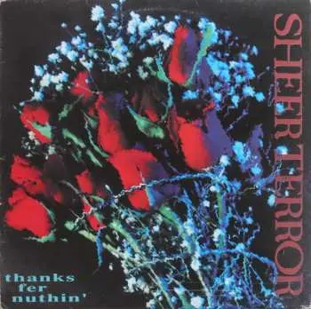 LP Sheer Terror: Thanks Fer Nuthin'
