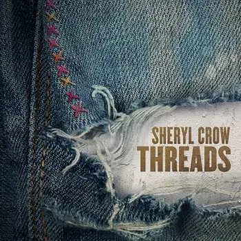 CD Sheryl Crow: Threads - Sheryl Crow