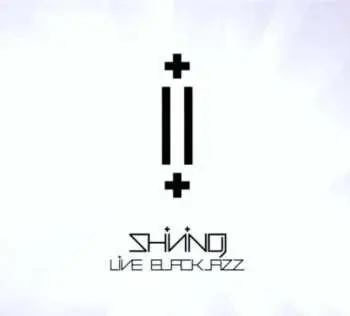CD/DVD Shining: Live Blackjazz