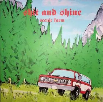 2LP Shit And Shine: Scenic Farm CLR
