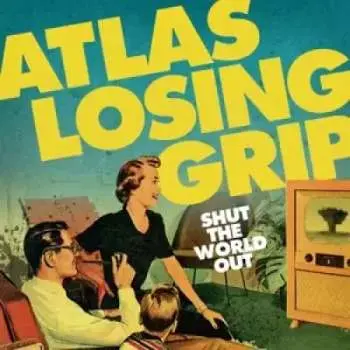 LP Atlas Losing Grip: Shut The World Out CLR