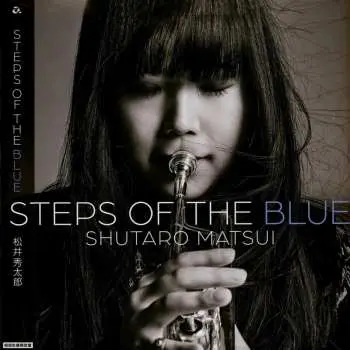LP Shutaro Matsui: Steps Of The Blue LTD