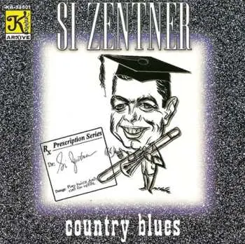 CD Si Zentner: Country Blues