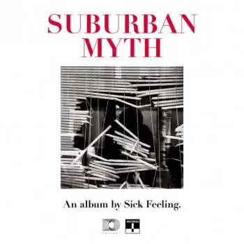 LP Sick Feeling: Suburban Myth
