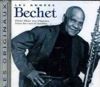 CD Sidney Bechet: Les Années Bechet