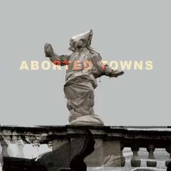 CD Sigillum S: Aborted Towns
