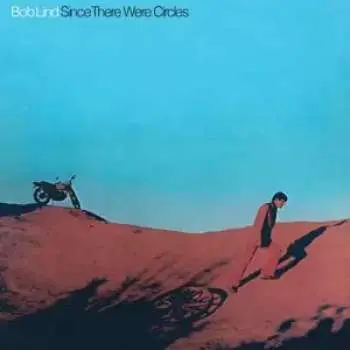 LP Bob Lind: Since There Were Circles
