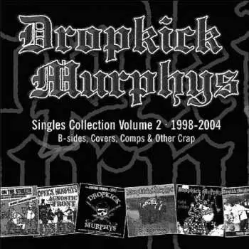 CD Dropkick Murphys: The Singles Collection, Vol. 2 - 1998-2004