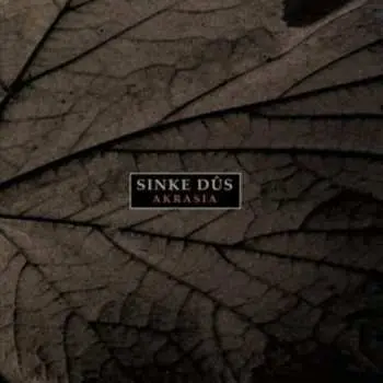 CD Sinke Dûs: Akrasia LTD
