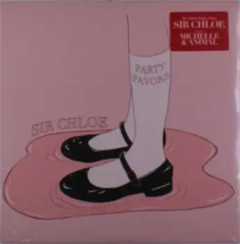 LP Sir Chloe: Party Favors