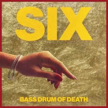 CD Bass Drum Of Death: Six